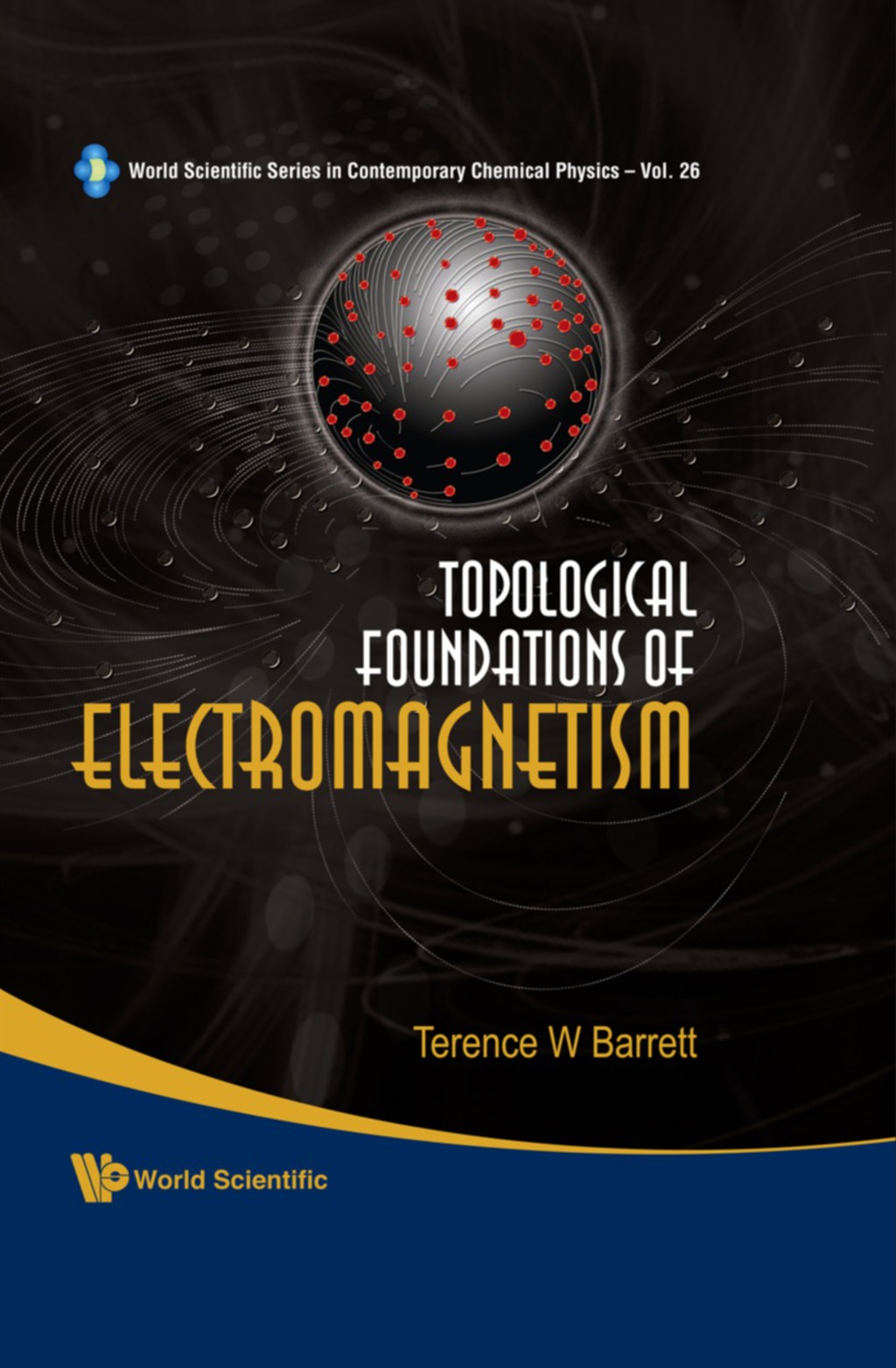 Topological Foundations Of Electromagnetism - (PDF/EPUB Version)