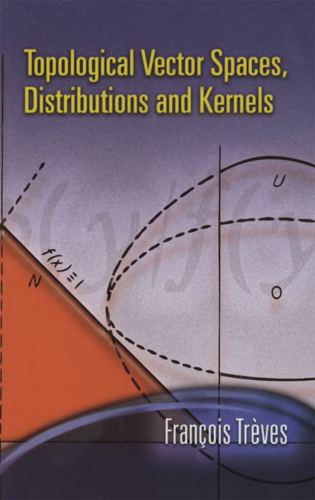Topological Vector Spaces, Distributions and Kernels - (PDF/EPUB Version)