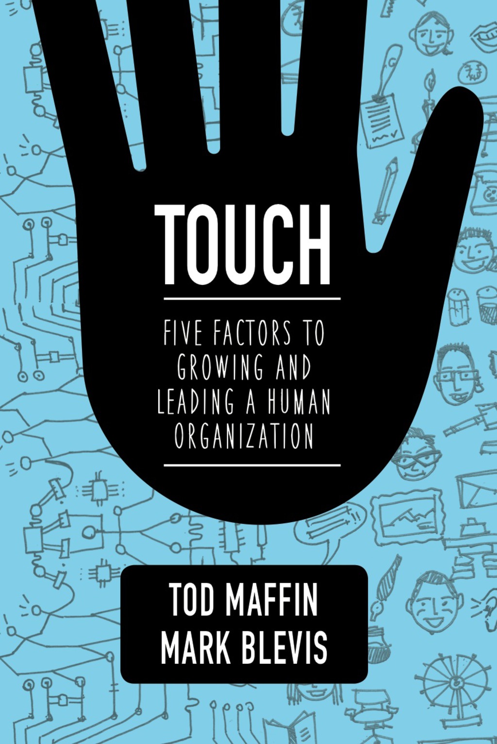 Touch Five Factors to Growing and Leading a Human Organization - (PDF/EPUB Version)