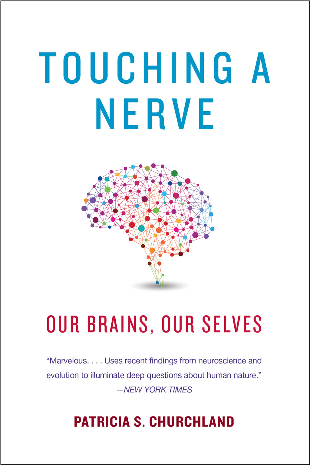 Touching a Nerve: Our Brains, Our Selves - (PDF/EPUB Version)