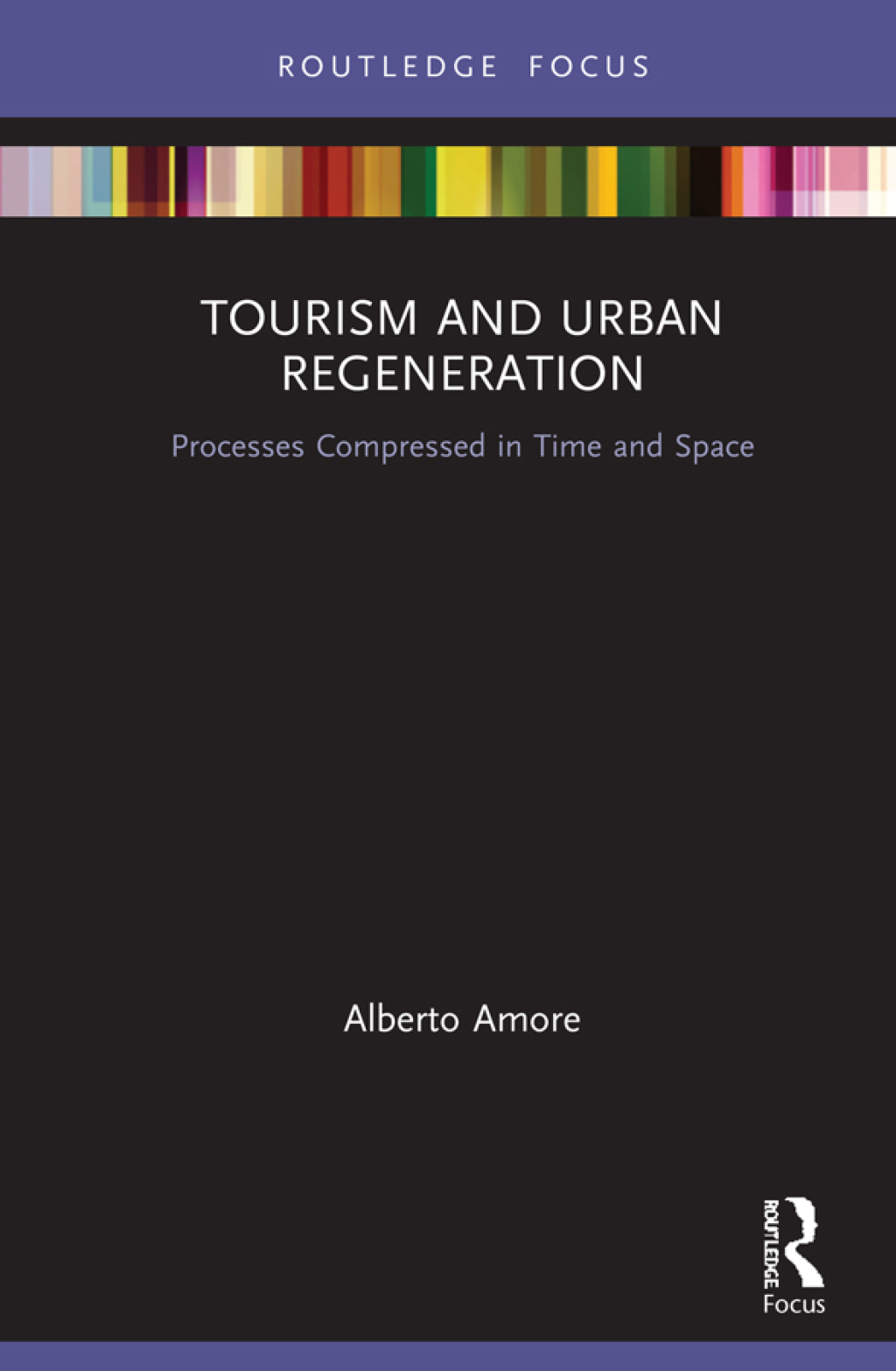 Tourism and Urban Regeneration Processes Compressed in Time and Space 1st Edition - (PDF/EPUB Version)
