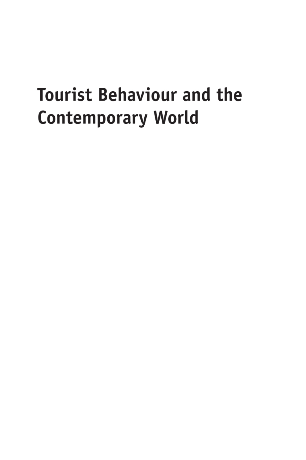 Tourist Behaviour and the Contemporary World 1st Edition - (PDF/EPUB Version)