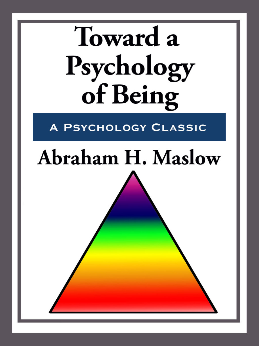 Toward a Psychology of Being - (PDF/EPUB Version)
