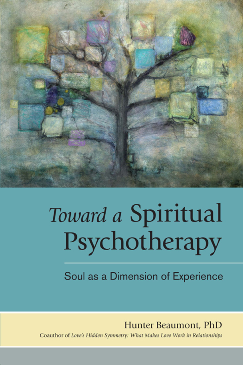 Toward a Spiritual Psychotherapy Soul as a Dimension of Experience - (PDF/EPUB Version)