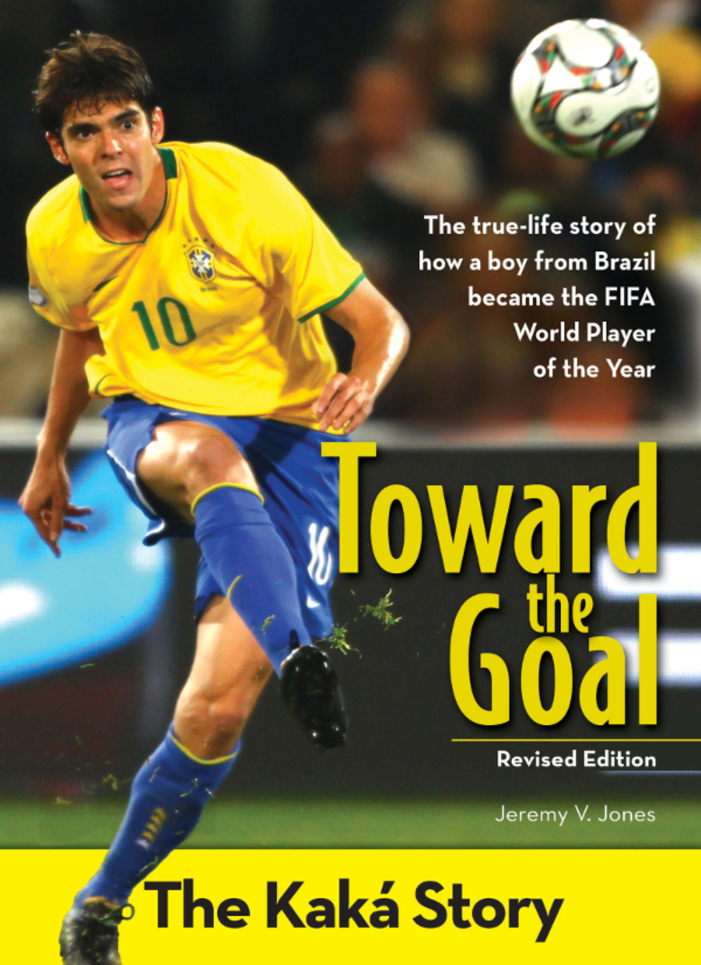 Toward the Goal, Revised Edition The KakÃ¡ Story - (PDF/EPUB Version)