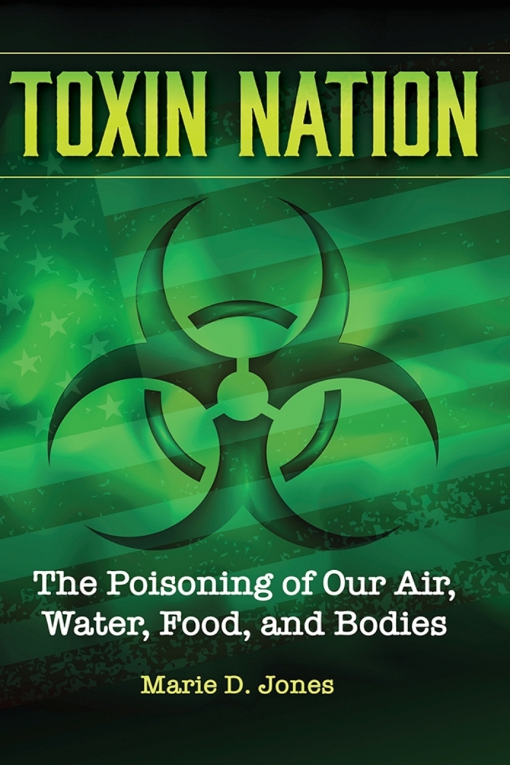 Toxin Nation The Poisoning of Our Air, Water, Food, and Bodies - (PDF/EPUB Version)