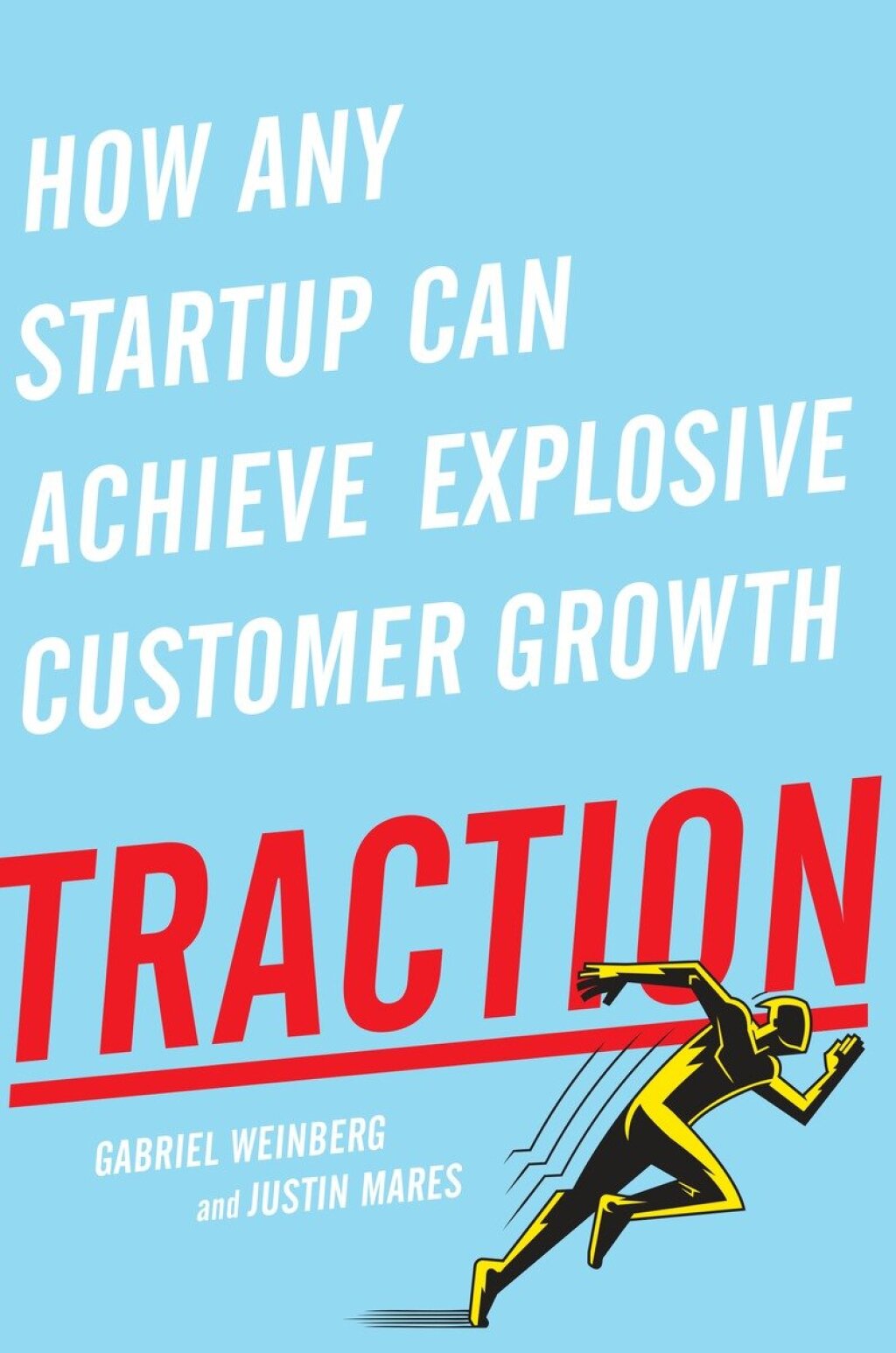 Traction How Any Startup Can Achieve Explosive Customer Growth - (PDF/EPUB Version)