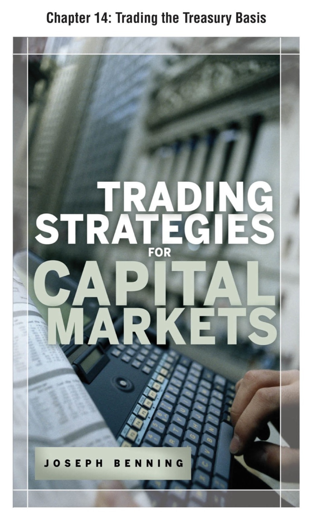 Trading Stategies for Capital Markets, Chapter 14 - Trading the Treasury Basis - (PDF/EPUB Version)