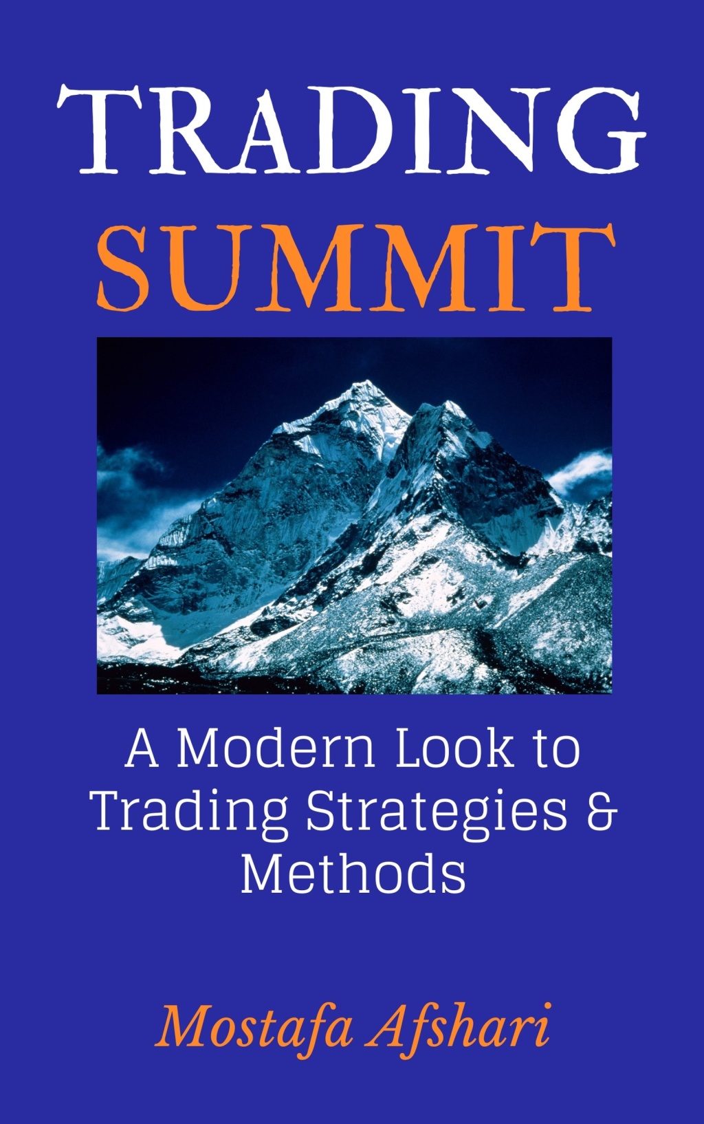 Trading Summit: A Modern Look to Trading Strategies and Methods - (PDF/EPUB Version)