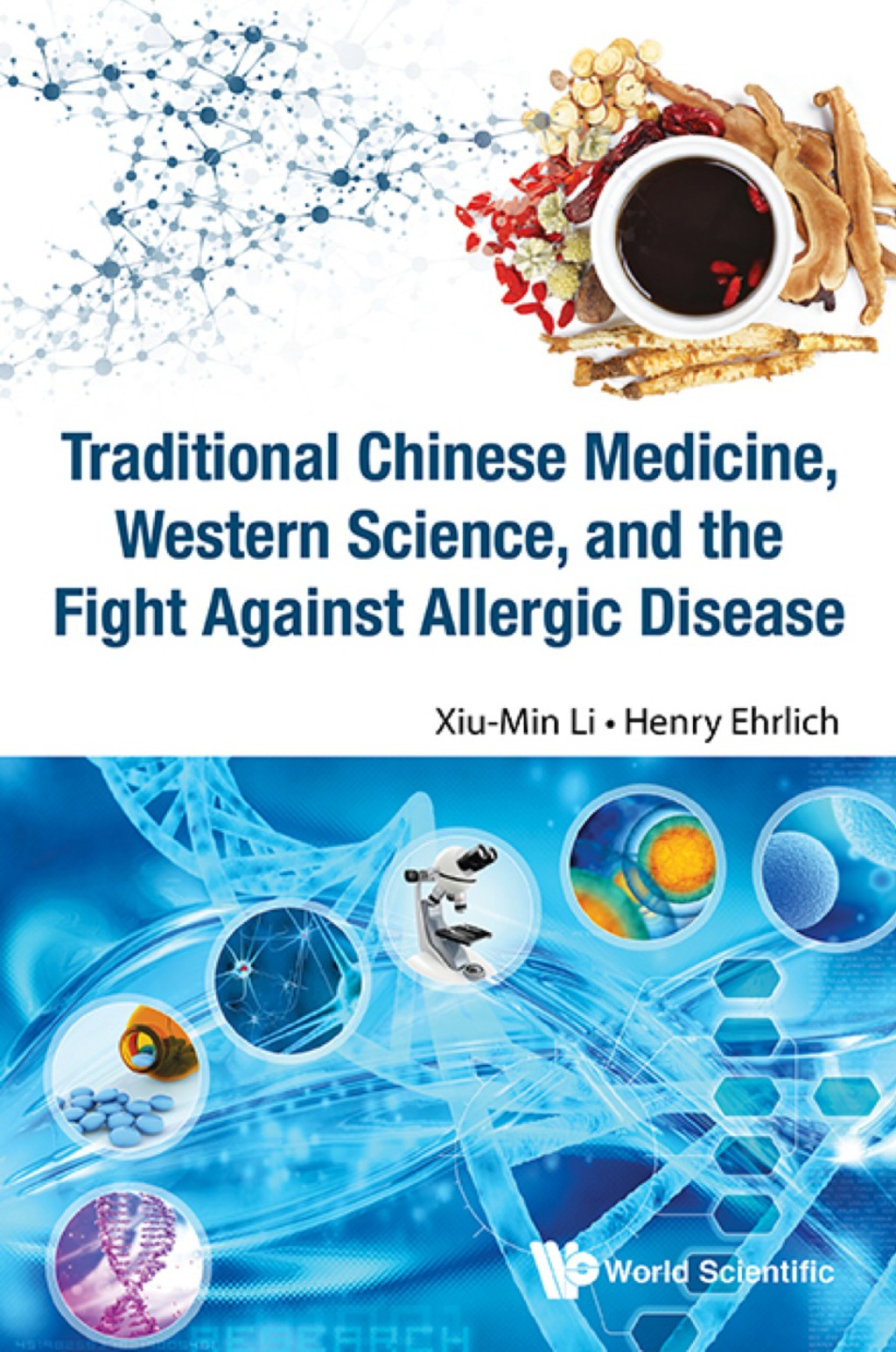 Traditional Chinese Medicine, Western Science, And The Fight Against Allergic Disease - (PDF/EPUB Version)