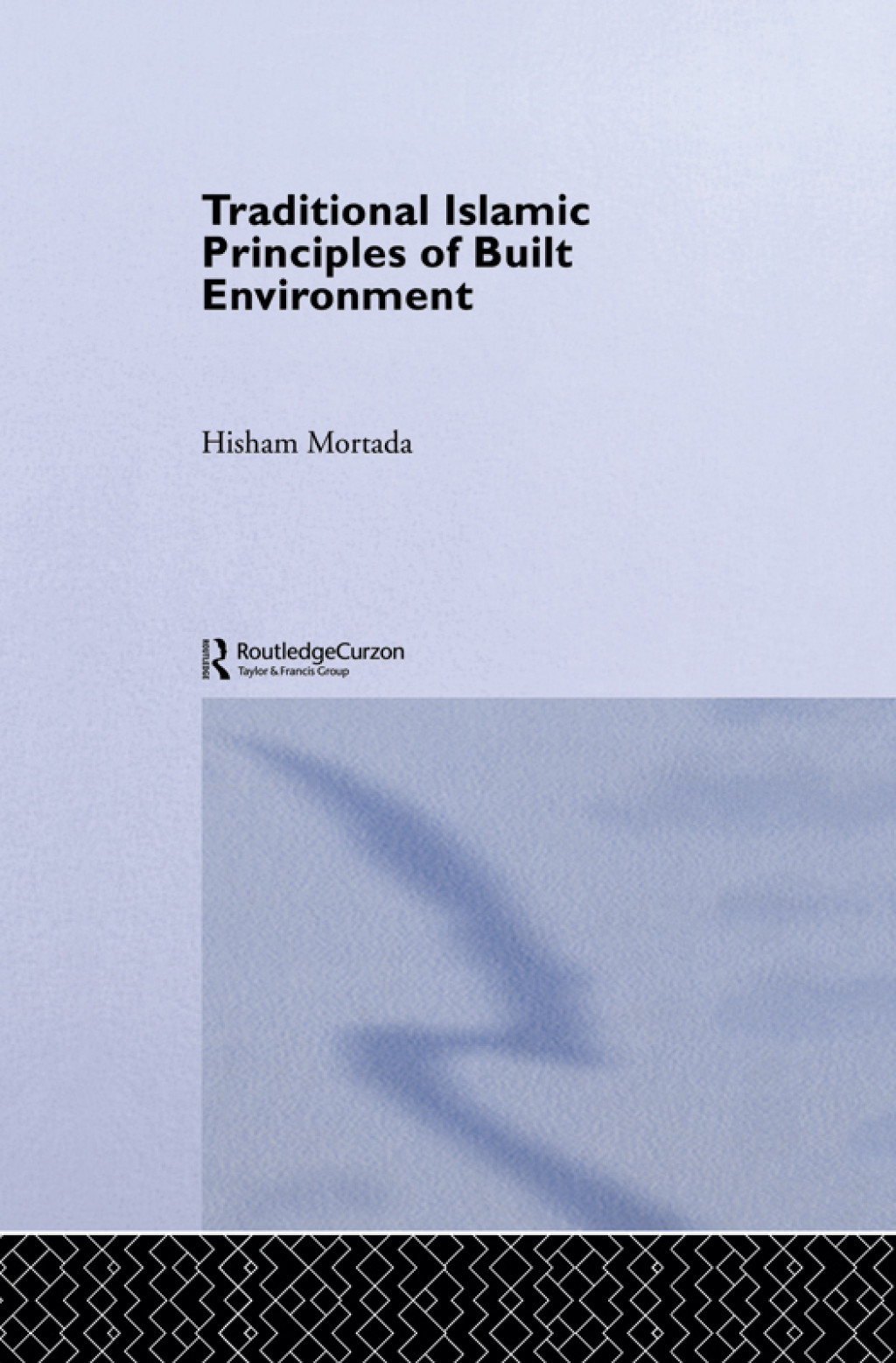 Traditional Islamic Principles of Built Environment 1st Edition â€“ PDF ...