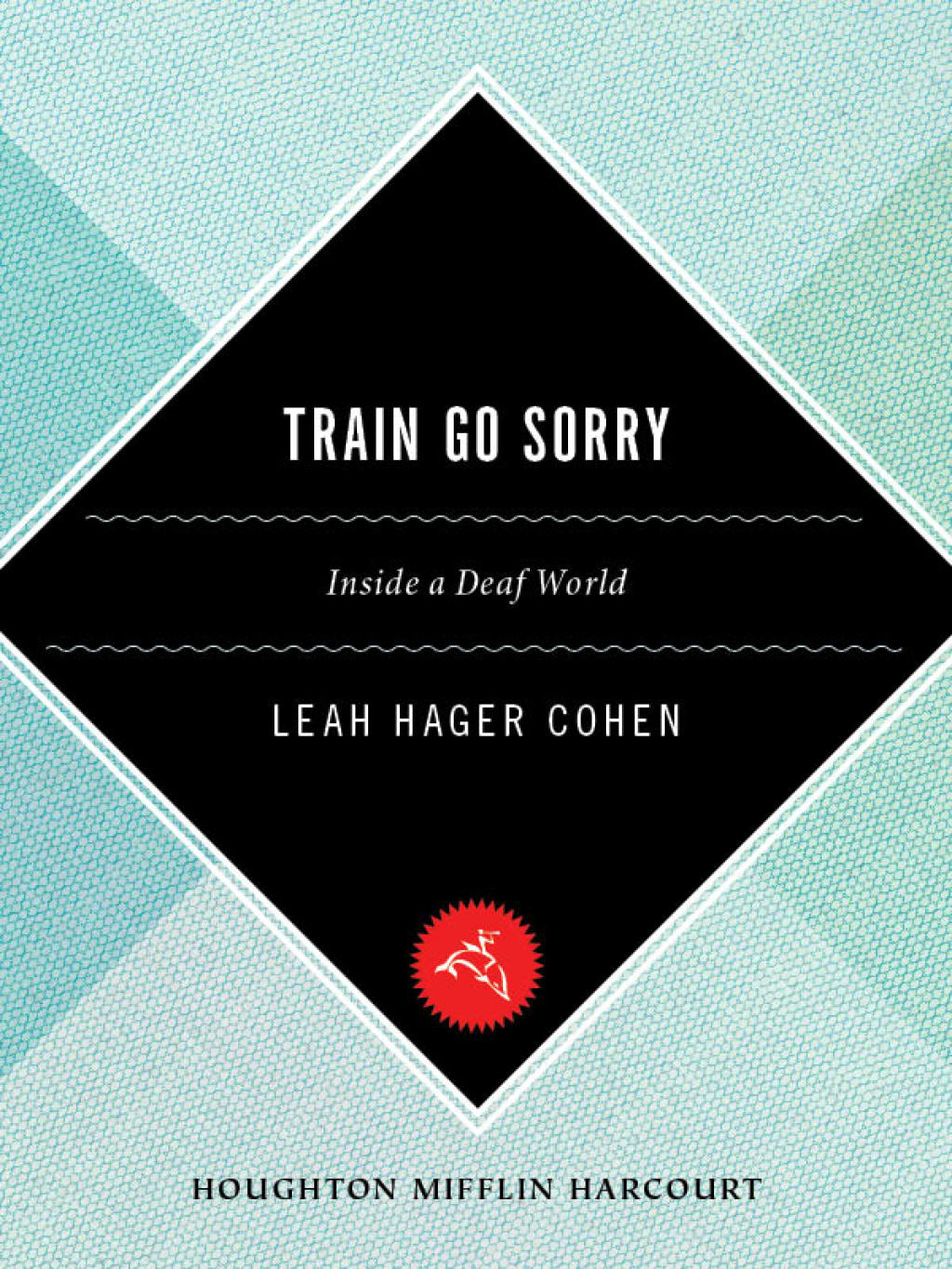 Train Go Sorry Inside a Deaf World - (PDF/EPUB Version)