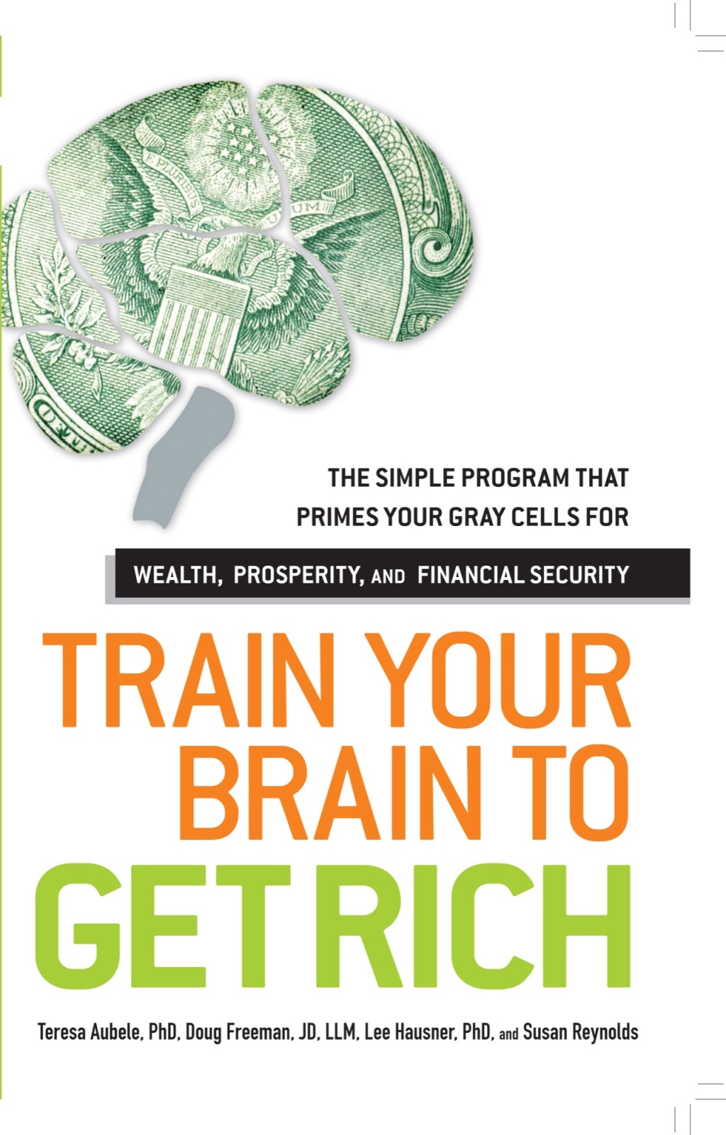 Train Your Brain to Get Rich The Simple Program That Primes Your Gray Cells for Wealth, Prosperity, and Financial Security - (PDF/EPUB Version)