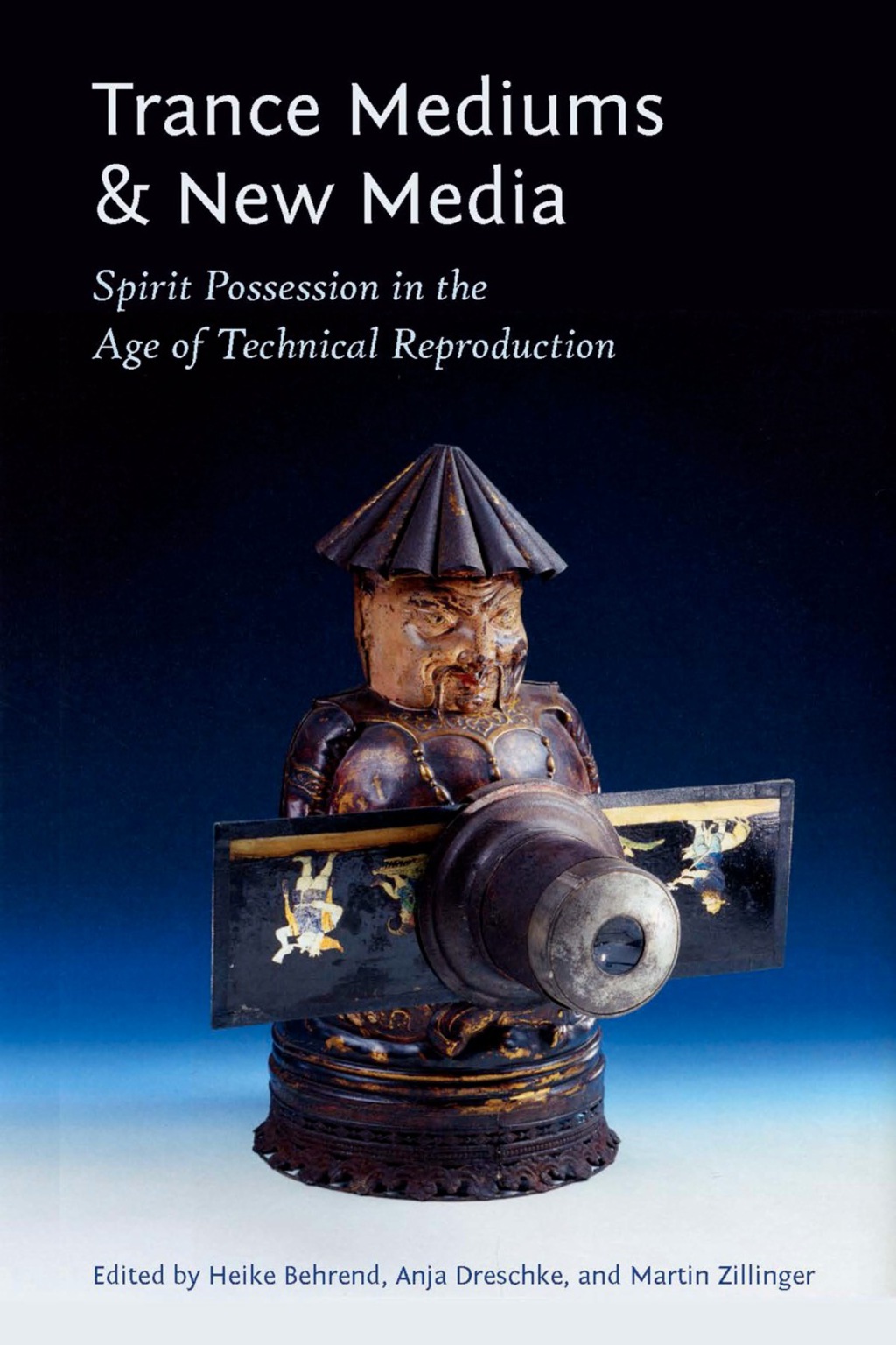 Trance Mediums and New Media Spirit Possession in the Age of Technical Reproduction - (PDF/EPUB Version)