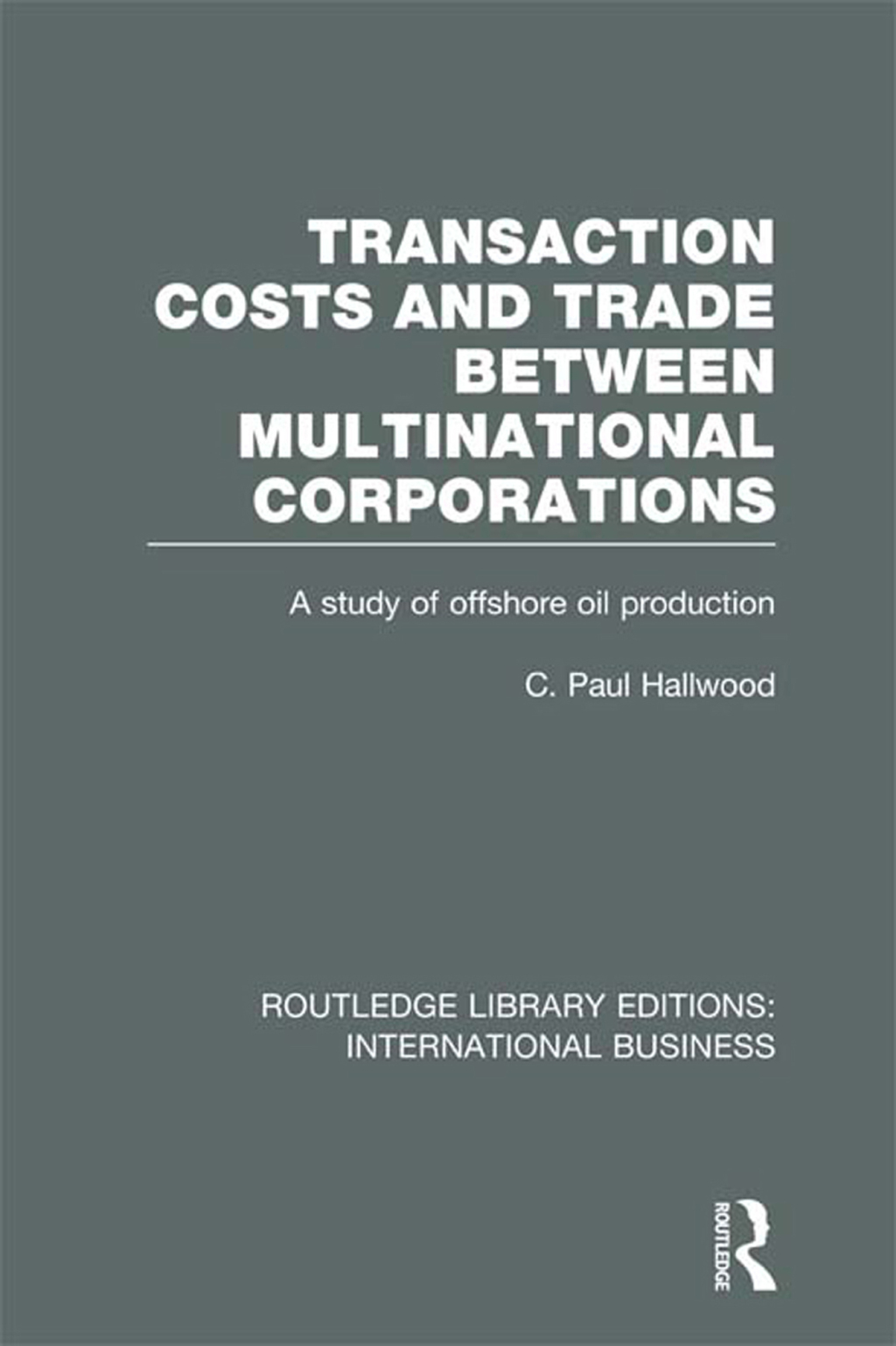 Transaction Costs & Trade Between Multinational Corporations (RLE International Business) 1st Edition - (PDF/EPUB Version)