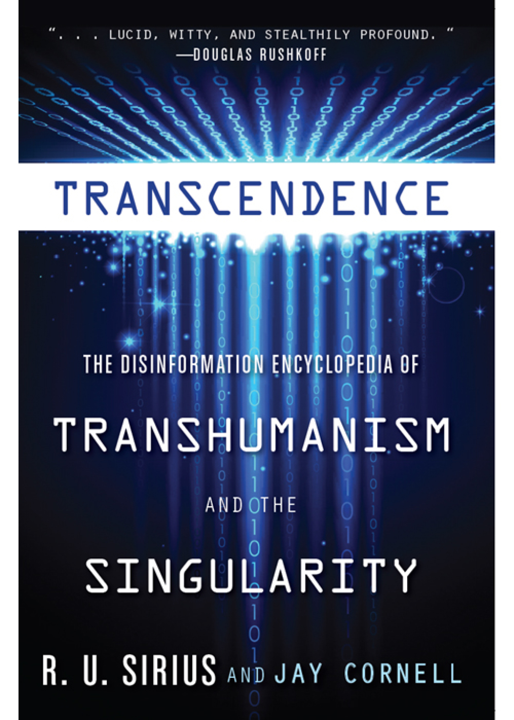 Transcendence The Disinformation Encyclopedia of Transhumanism and the Singularity - (PDF/EPUB Version)