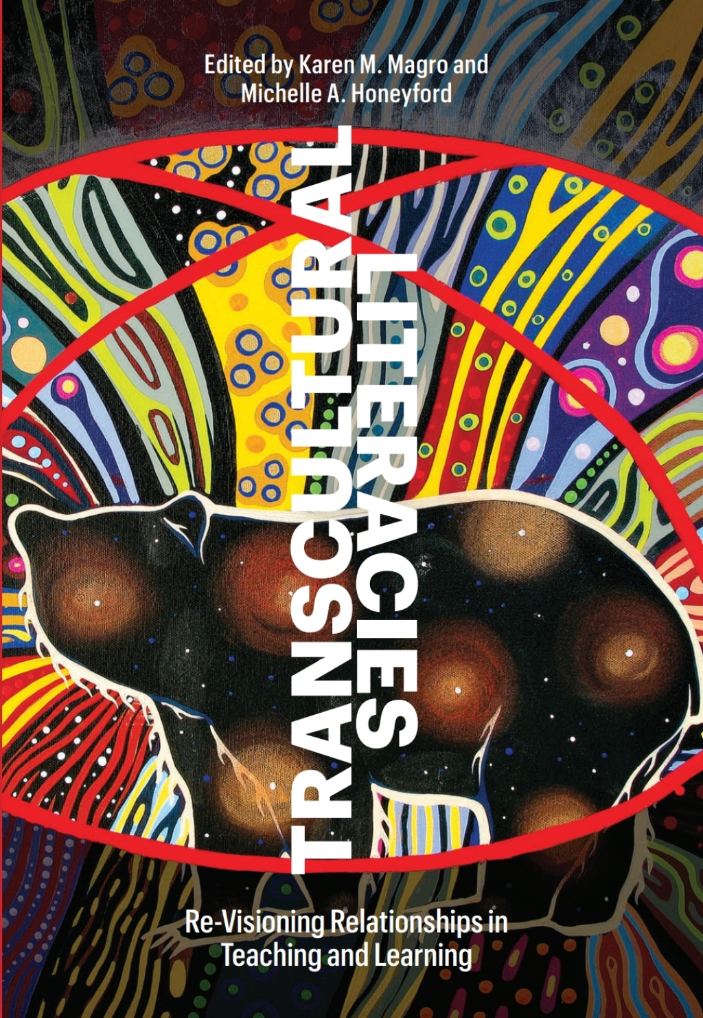 Transcultural Literacies Re-Visioning Relationships in Teaching and Learning 1st Edition - (PDF/EPUB Version)