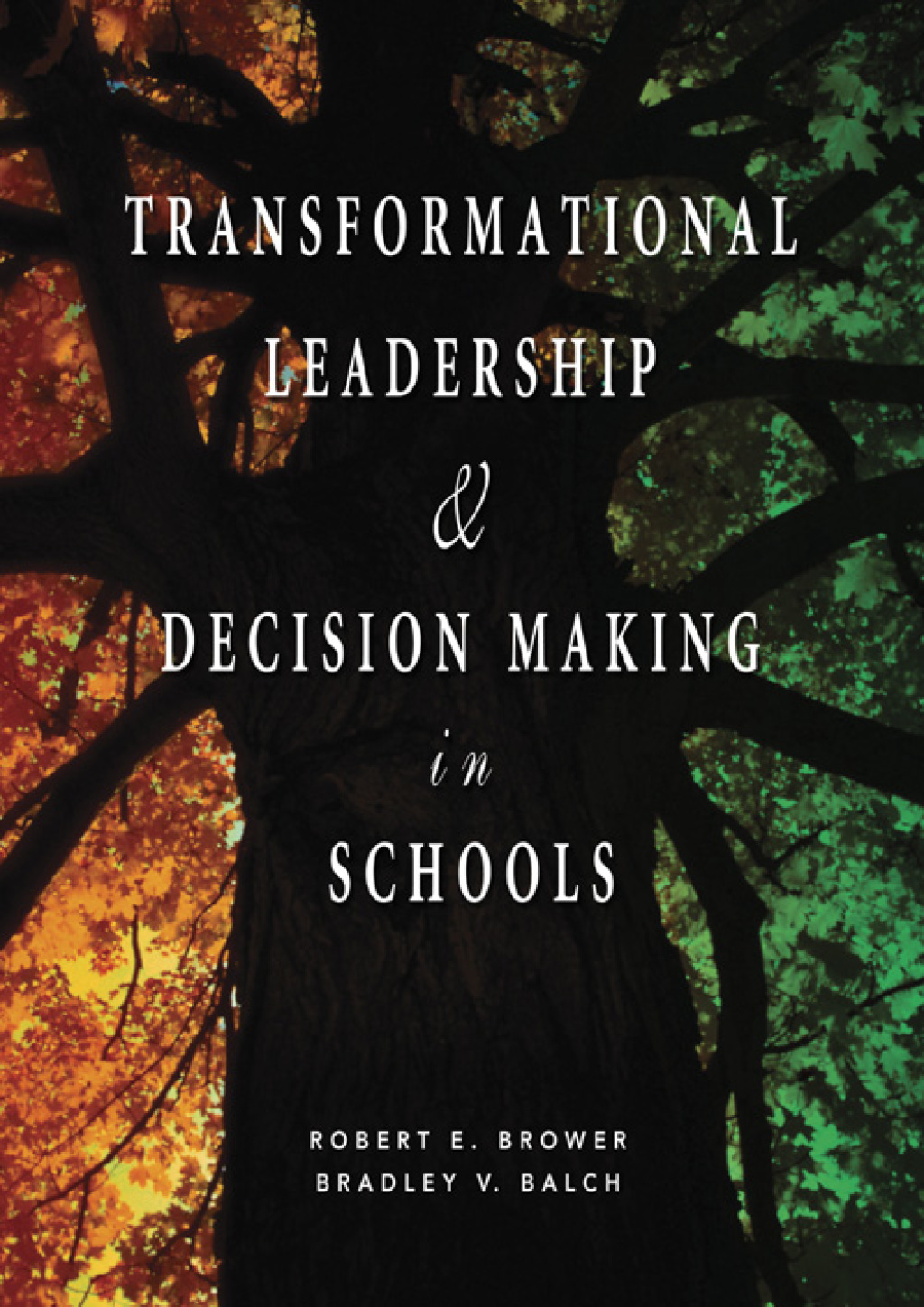 Transformational Leadership & Decision Making in Schools 1st Edition - (PDF/EPUB Version)