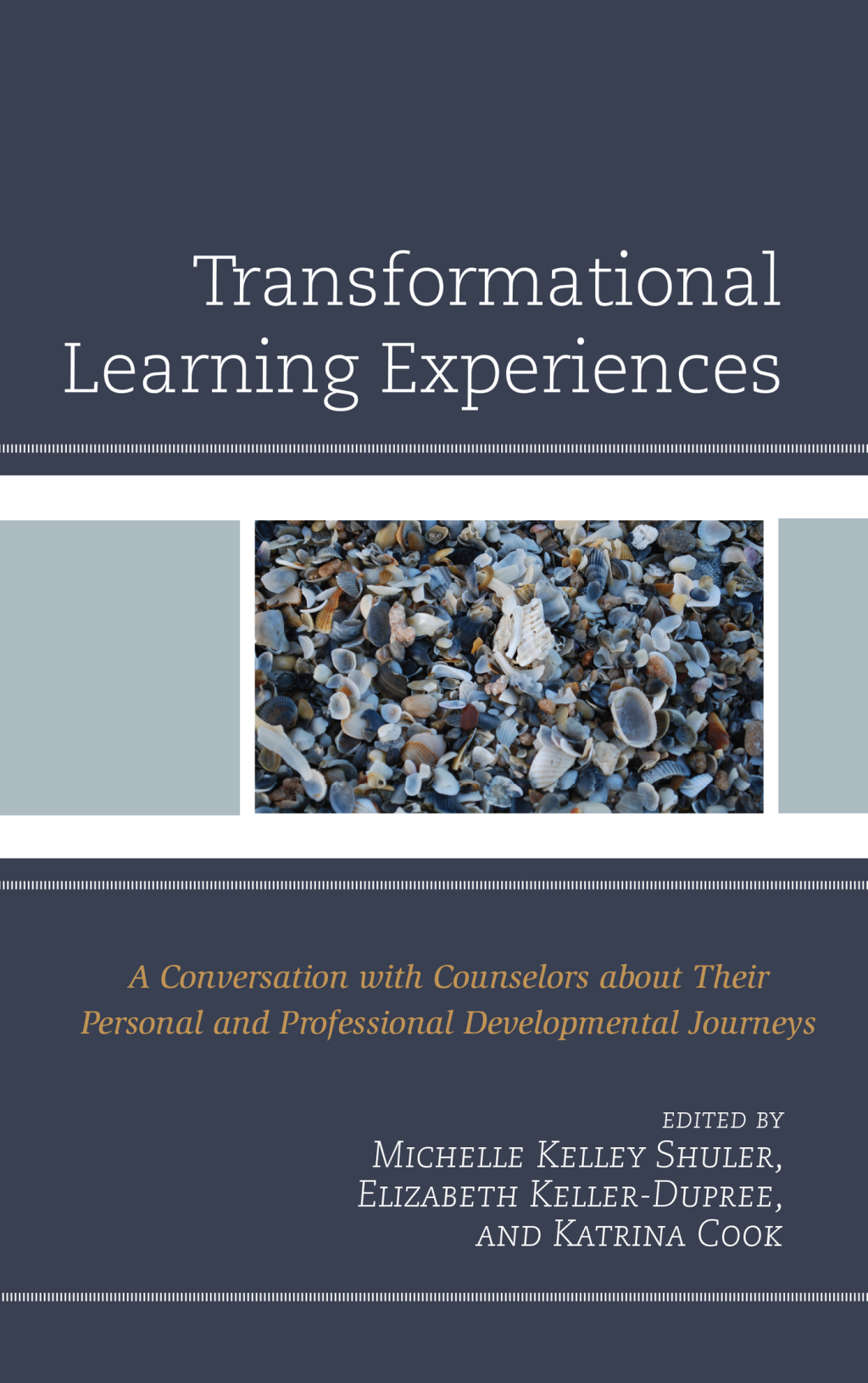 Transformational Learning Experiences A Conversation with Counselors about Their Personal and Professional Developmental Journeys - (PDF/EPUB Version)