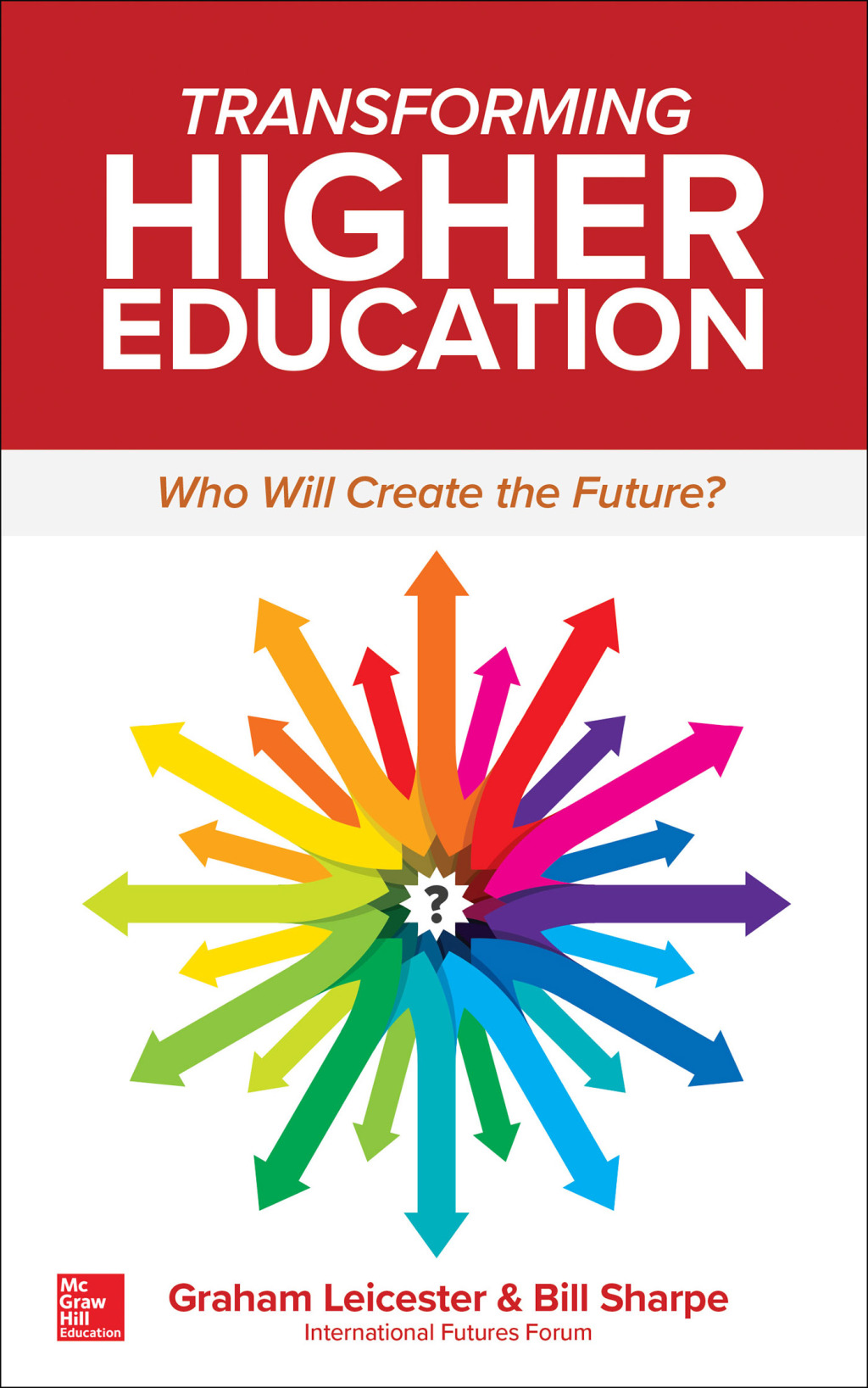 Transforming Higher Education: Who Will Create the Future? 1st Edition - (PDF/EPUB Version)