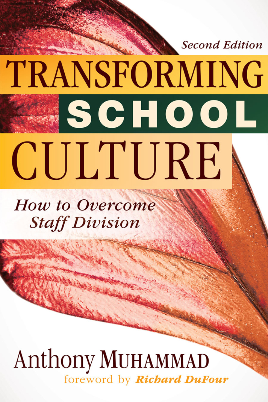 Transforming School Culture How to Overcome Staff Division (Leading the Four Types of Teachers and Creating a Positive School Culture) 2nd Edition - (PDF/EPUB Version)