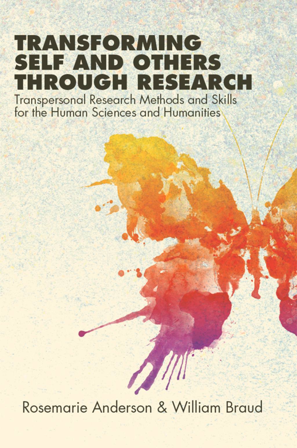 Transforming Self and Others through Research Transpersonal Research Methods and Skills for the Human Sciences and Humanities - (PDF/EPUB Version)