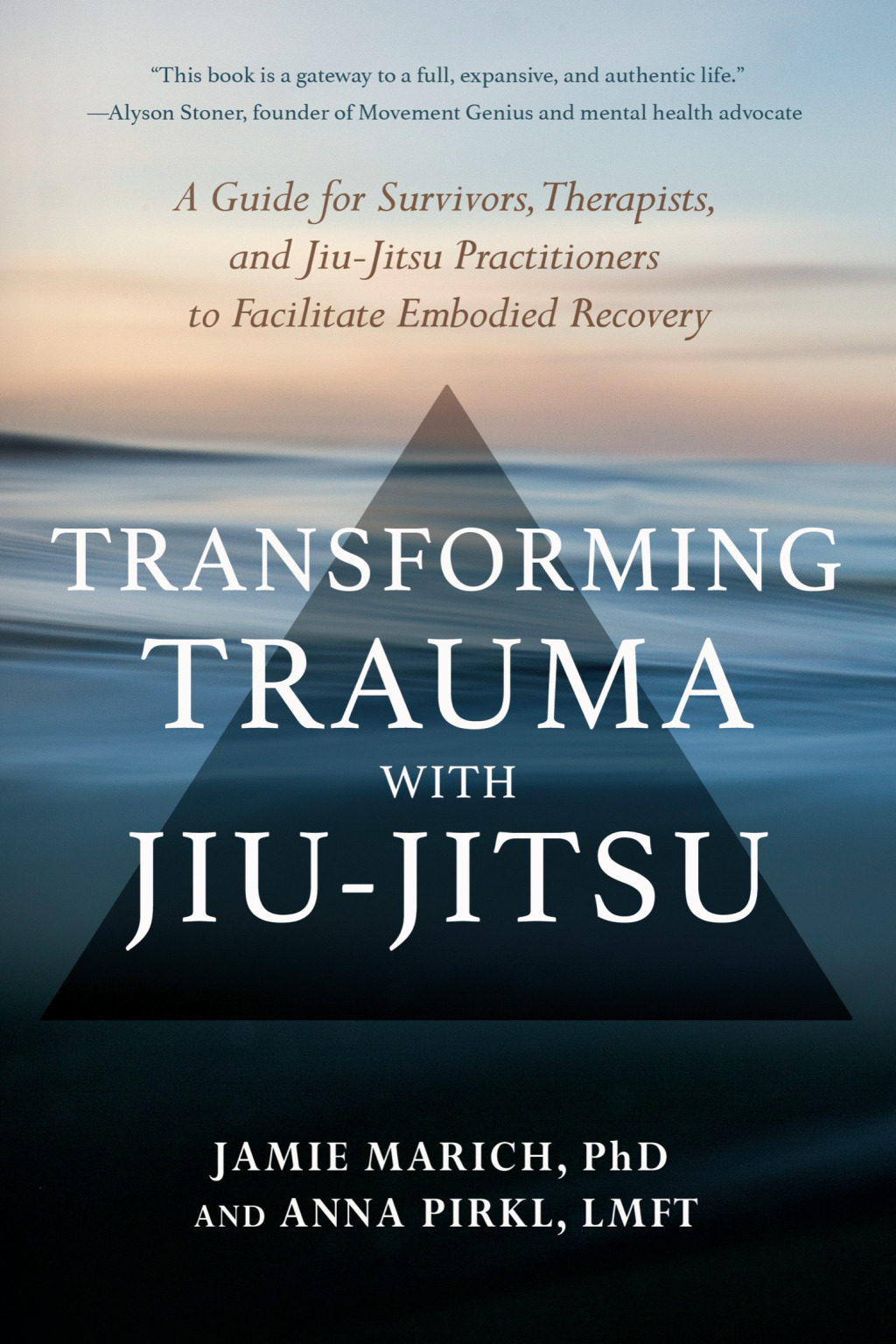 Transforming Trauma with Jiu-Jitsu A Guide for Survivors, Therapists, and Jiu-Jitsu Practitioners to Facilitate Embodied Recovery - (PDF/EPUB Version)