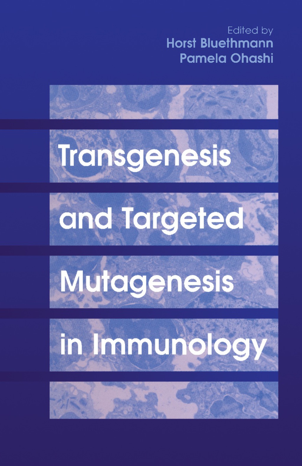 Transgenesis and Targeted Mutagenesis in Immunology - (PDF/EPUB Version)