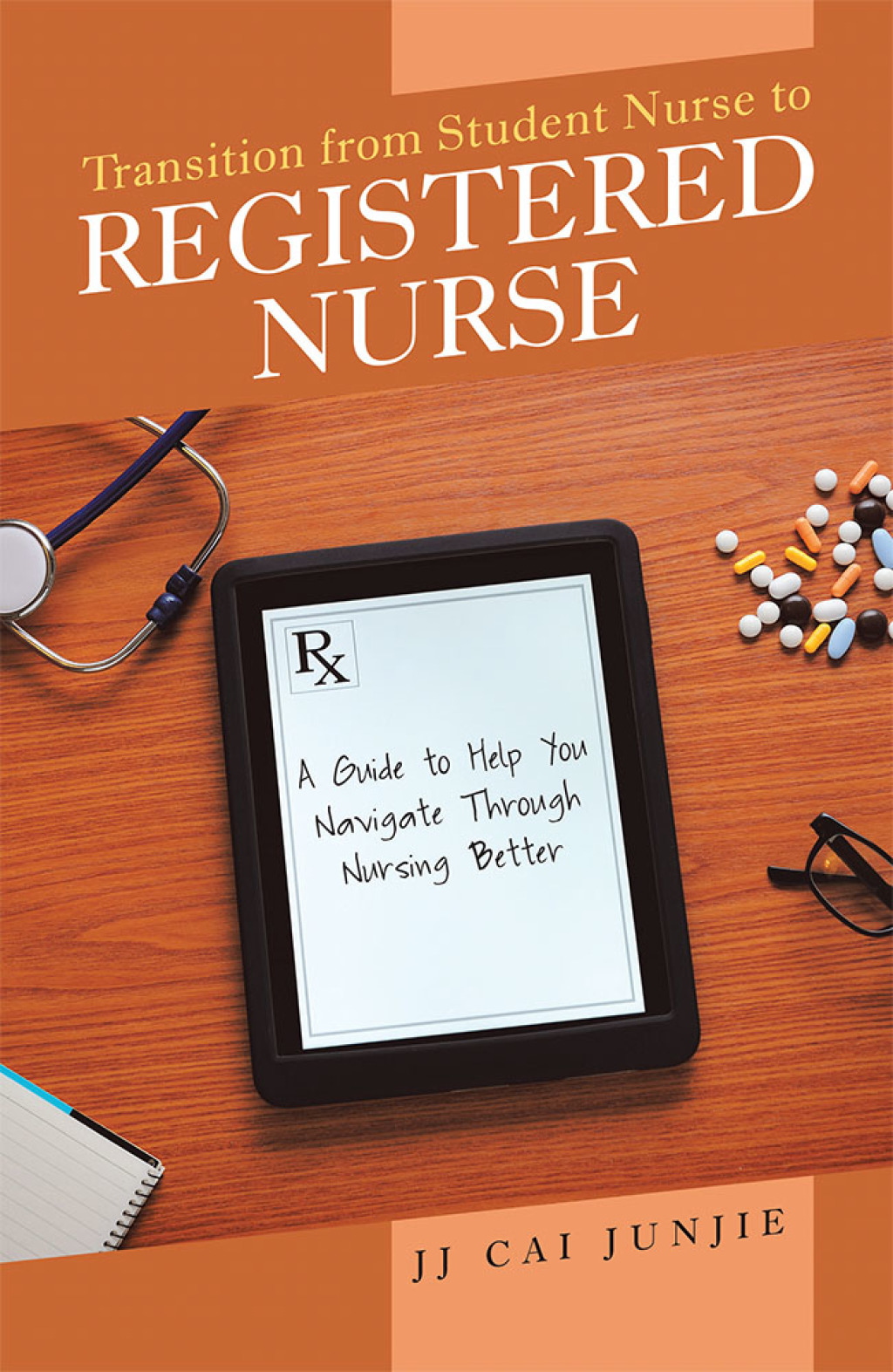 Transition from Student Nurse to Registered Nurse A Guide to Help You Navigate Through Nursing Better - (PDF/EPUB Version)