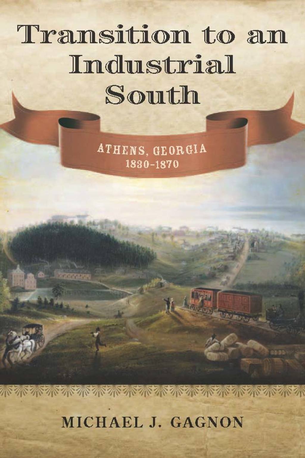 Transition to an Industrial South Athens, Georgia, 1830â€“1870 - (PDF/EPUB Version)