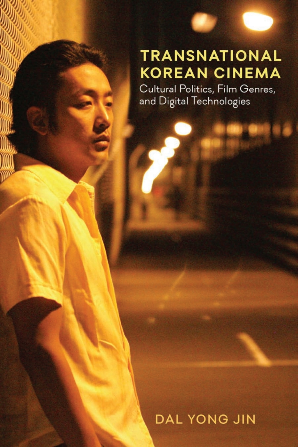 Transnational Korean Cinema Cultural Politics, Film Genres, and Digital Technologies - (PDF/EPUB Version)