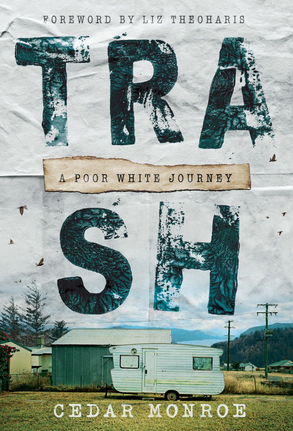 Trash: A Poor White Journey A Poor White Journey - (PDF/EPUB Version)