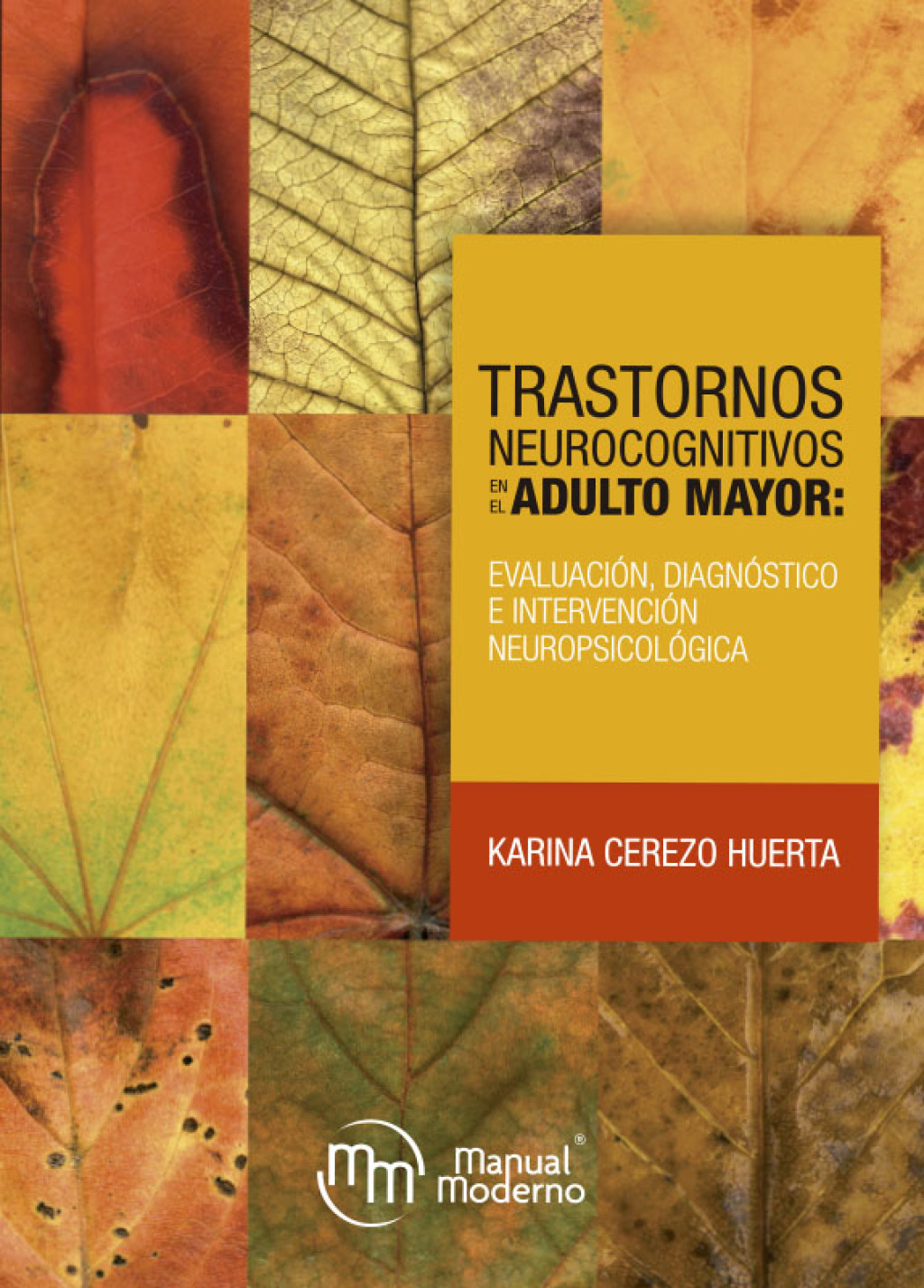 Trastornos neurocognitivos en el adulto mayor. EvaluaciÃ³n, diagnÃ³stico e intervenciÃ³n neuropsicolÃ³gica 1st Edition - (PDF/EPUB Version)
