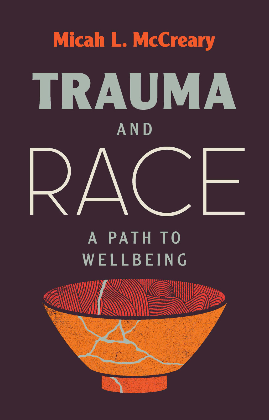 Trauma and Race: A Path to Wellbeing A Path to Wellbeing - (PDF/EPUB Version)