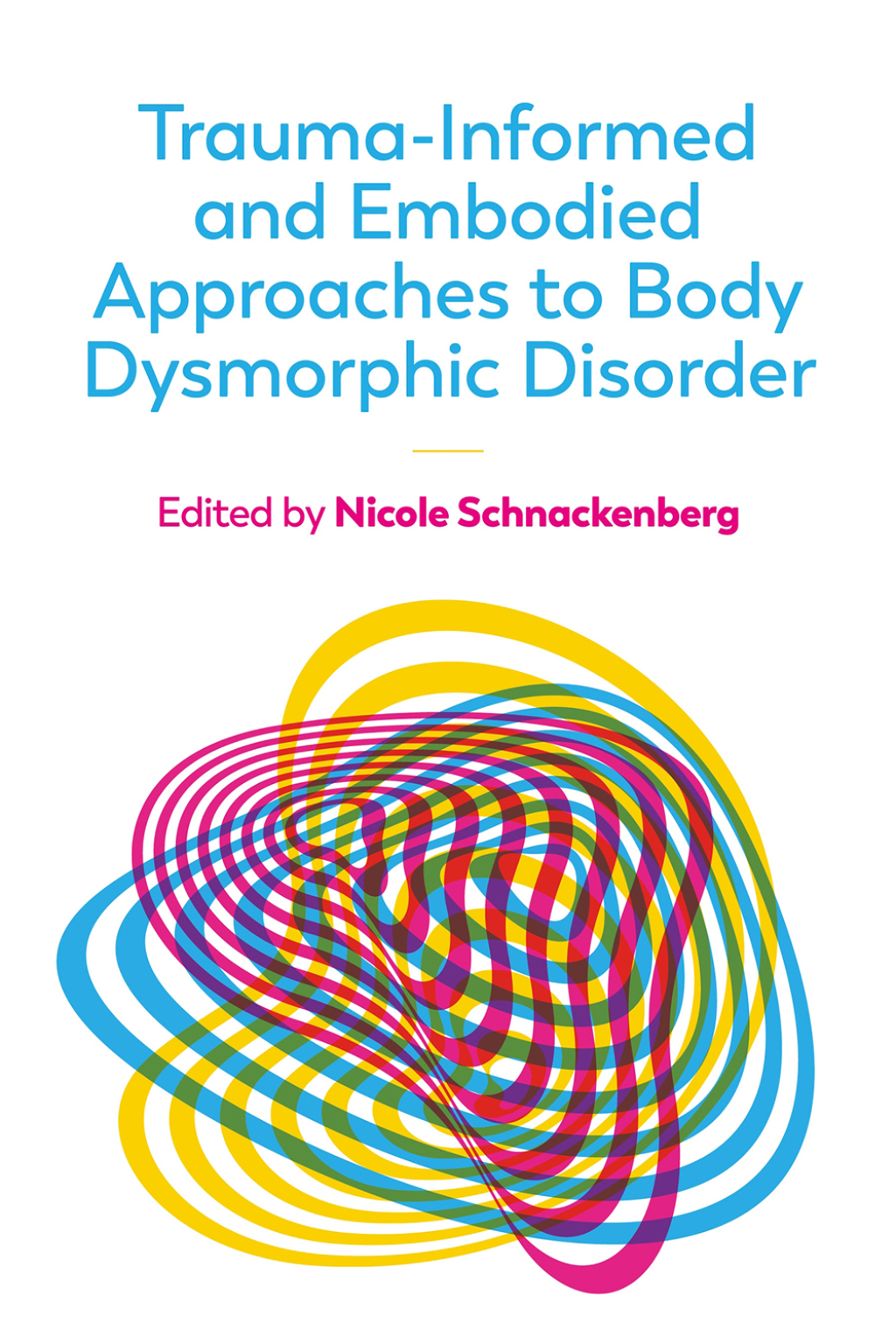 Trauma-Informed and Embodied Approaches to Body Dysmorphic Disorder - (PDF/EPUB Version)