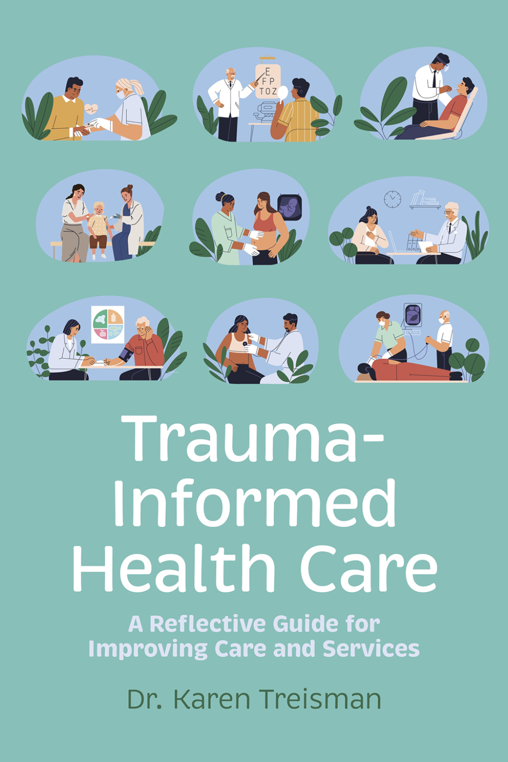 Trauma-Informed Health Care A Reflective Guide for Improving Care and Services - (PDF/EPUB Version)