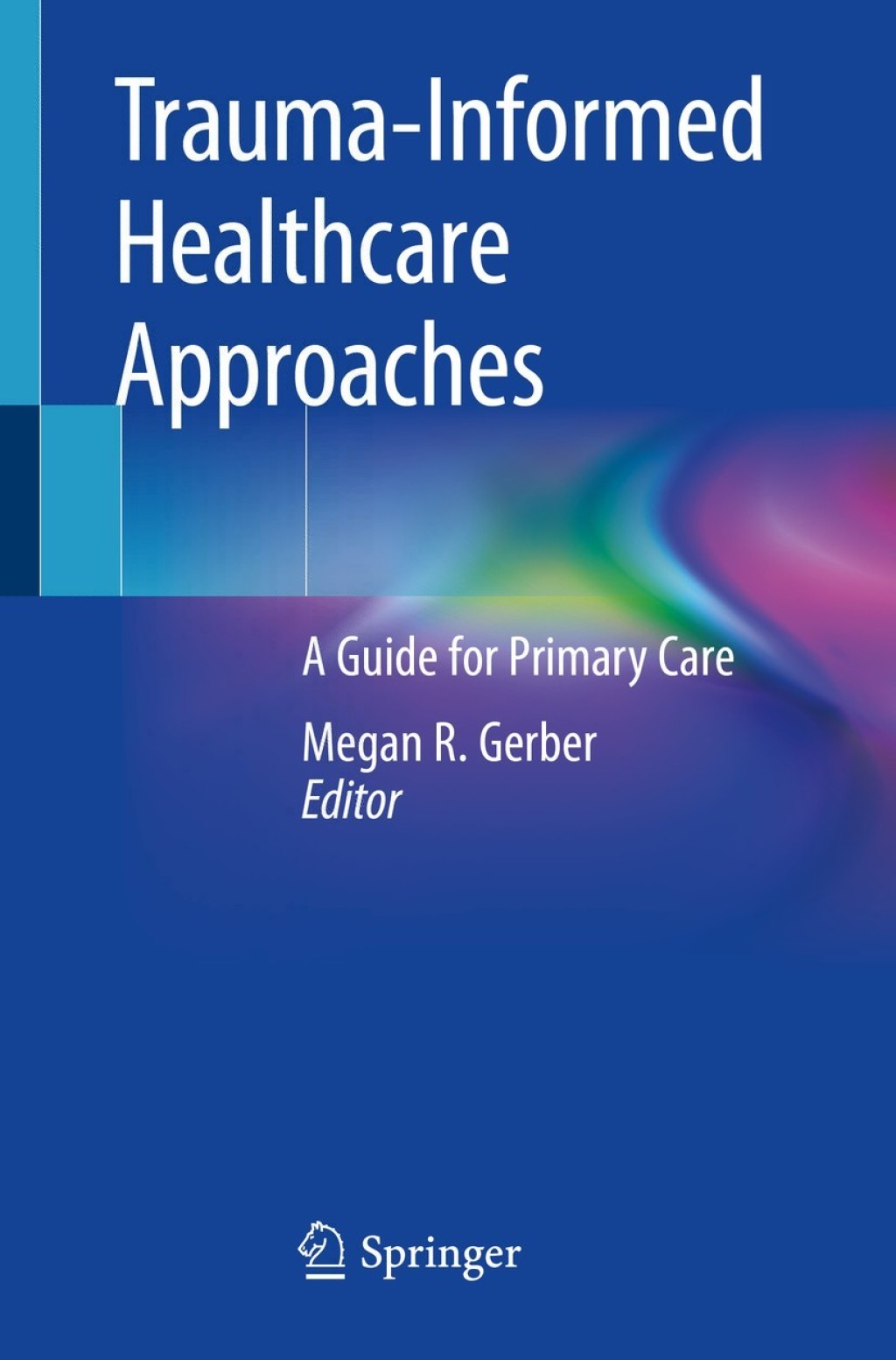 Trauma-Informed Healthcare Approaches A Guide for Primary Care â€“ PDF ...