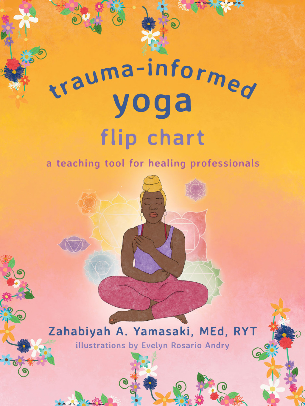 Trauma-Informed Yoga Flip Chart: A Teaching Tool for Healing Professionals 1st Edition - (PDF/EPUB Version)
