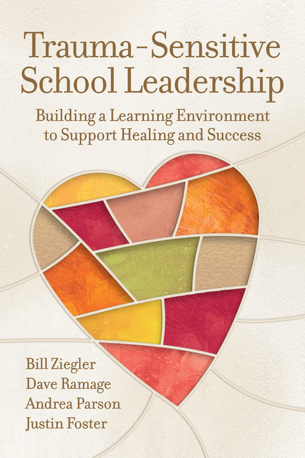 Trauma-Sensitive School Leadership Building a Learning Environment to Support Healing and Success - (PDF/EPUB Version)