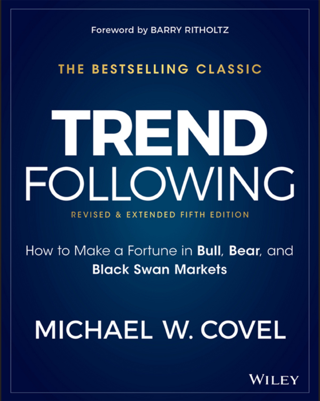 Trend Following: How to Make a Fortune in Bull, Bear, and Black Swan Markets 5th Edition - (PDF/EPUB Version)