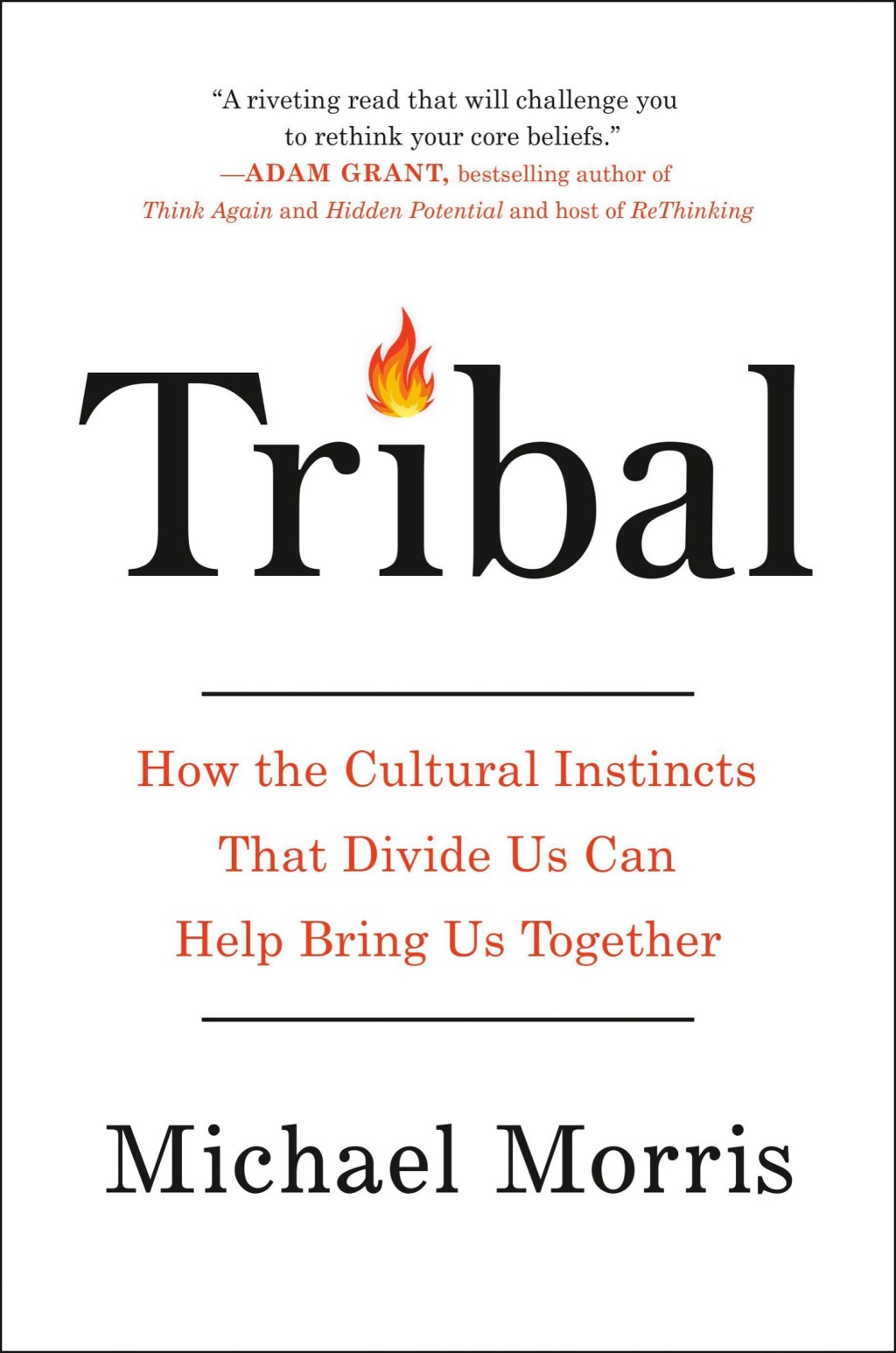 Tribal How the Cultural Instincts That Divide Us Can Help Bring Us Together - (PDF/EPUB Version)