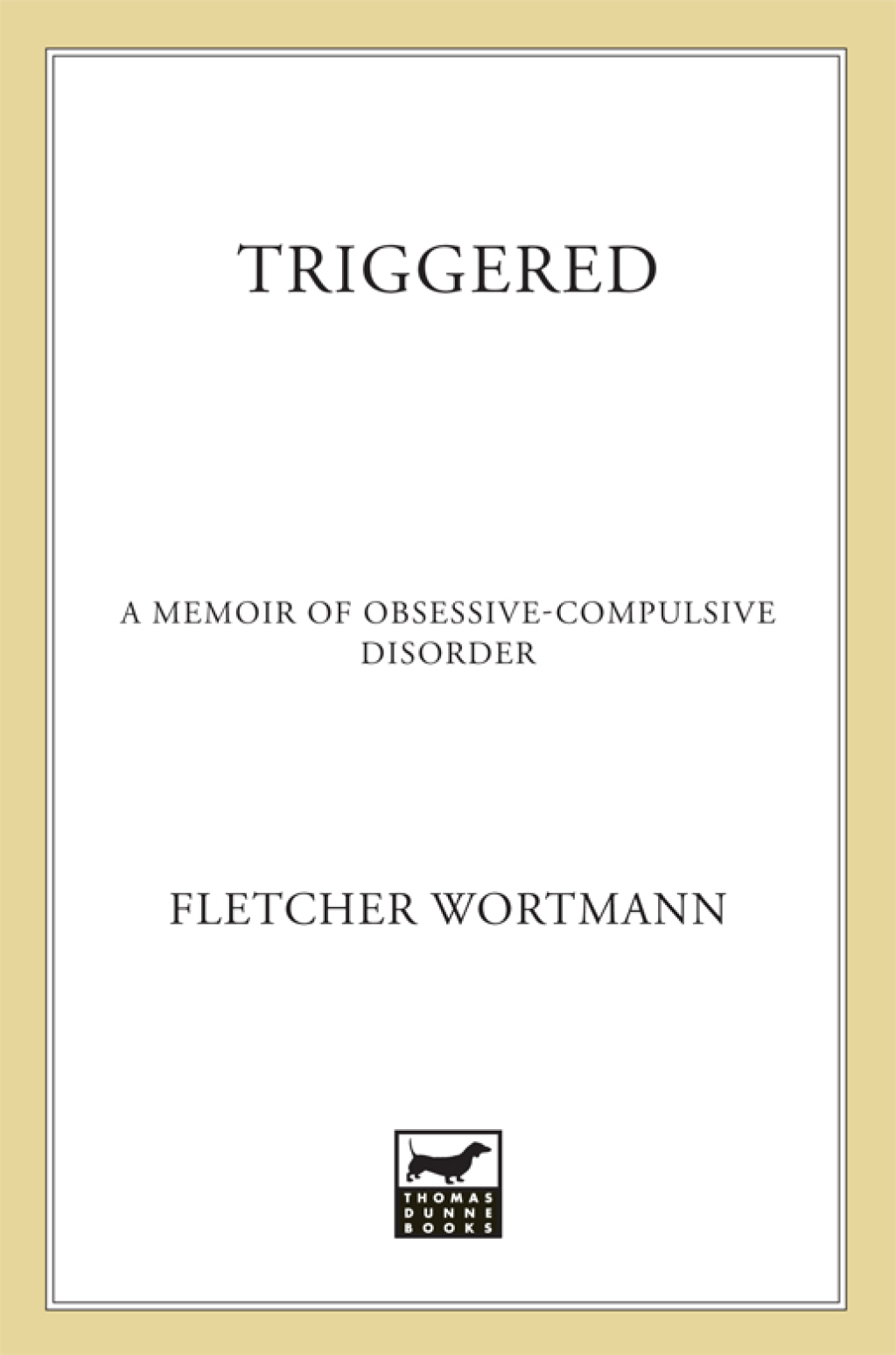 Triggered A Memoir of Obsessive-Compulsive Disorder - (PDF/EPUB Version)