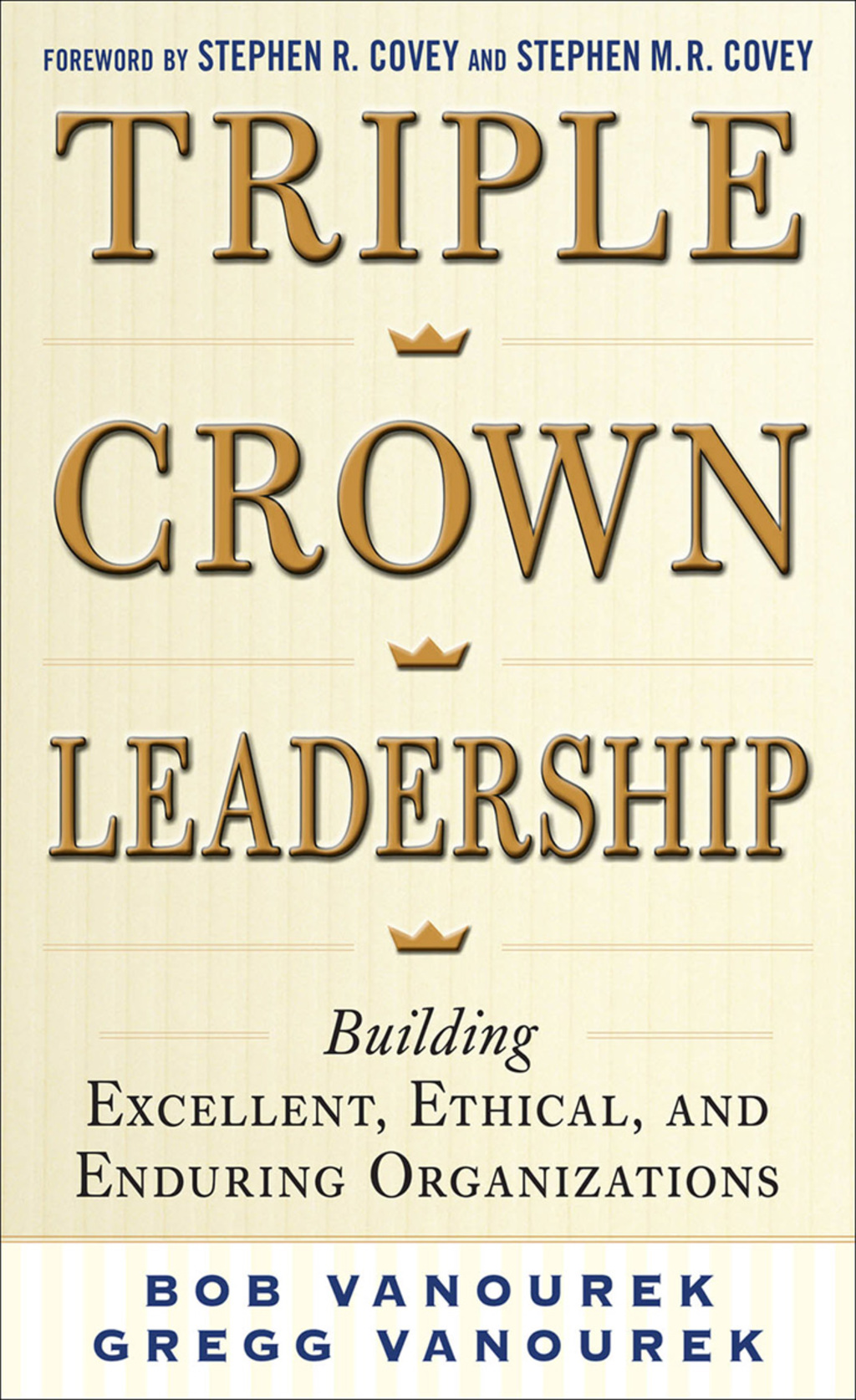 Triple Crown Leadership: Building Excellent, Ethical, and Enduring Organizations 1st Edition - (PDF/EPUB Version)