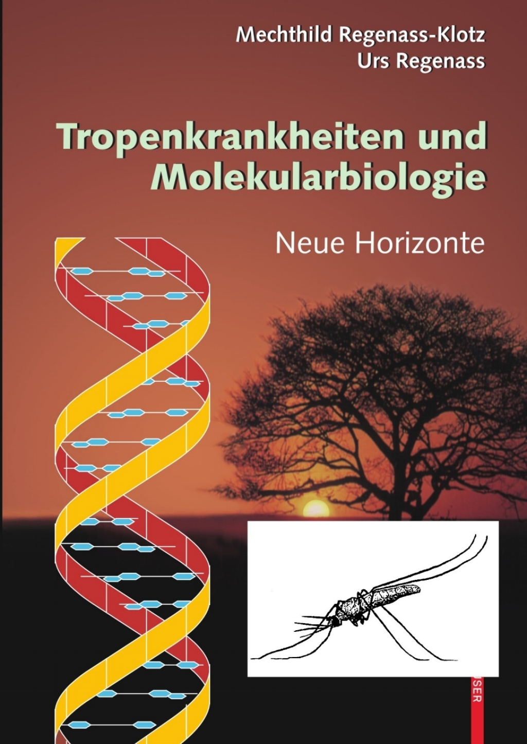 Tropenkrankheiten und Molekularbiologie - Neue Horizonte - (PDF/EPUB Version)