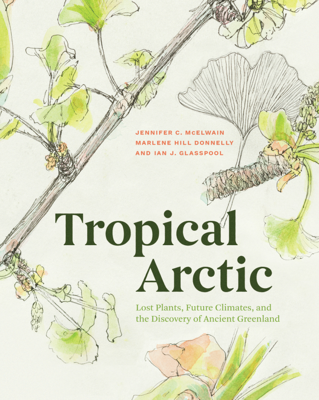 Tropical Arctic Lost Plants, Future Climates, and the Discovery of Ancient Greenland - (PDF/EPUB Version)