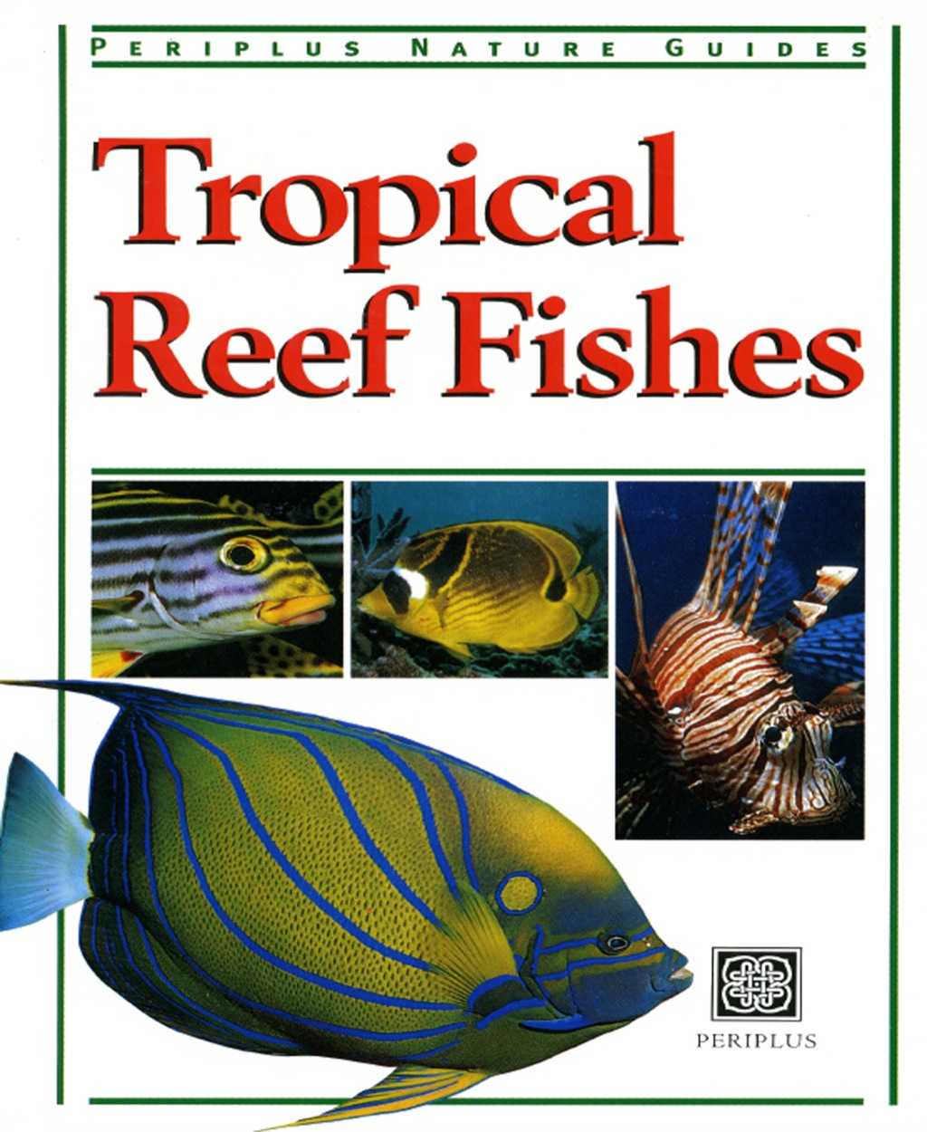Tropical Reef Fishes Periplus Nature Guide - (PDF/EPUB Version)