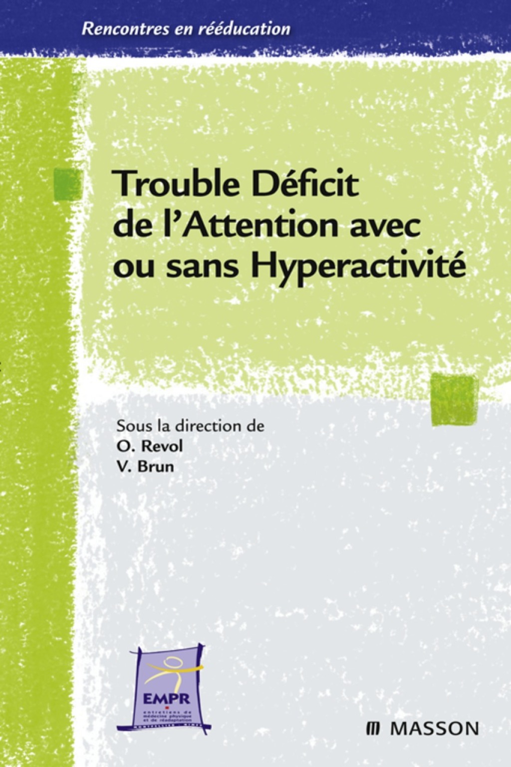 Trouble dÃ©ficit de l'attention avec ou sans hyperactivitÃ© de la thÃ©orie Ã  la pratique - (PDF/EPUB Version)