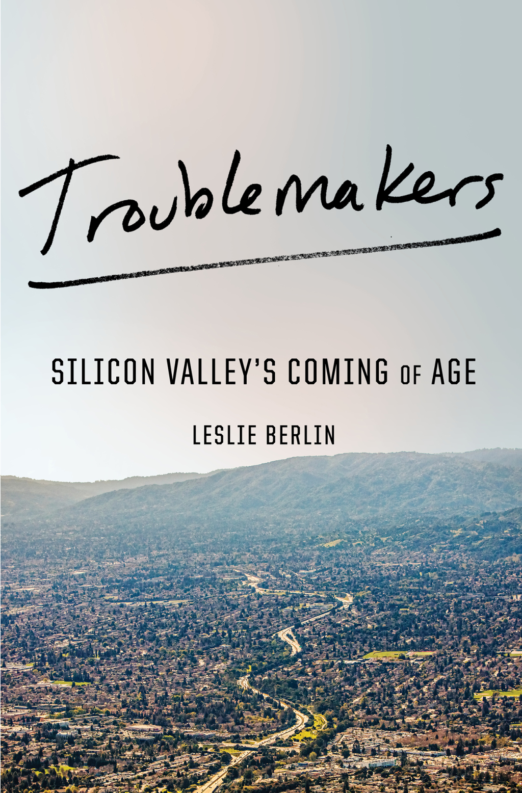 Troublemakers Silicon Valley's Coming of Age - (PDF/EPUB Version)