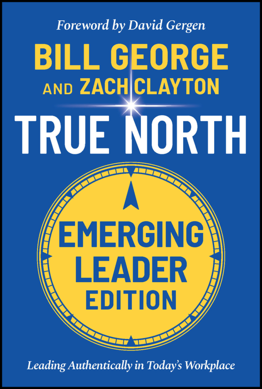 True North Leading Authentically in Today's Workplace, Emerging Leader Edition 3rd Edition - (PDF/EPUB Version)
