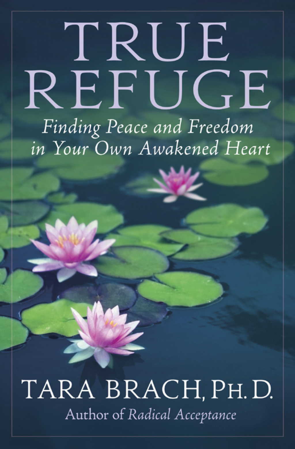 True Refuge Finding Peace and Freedom in Your Own Awakened Heart - (PDF/EPUB Version)